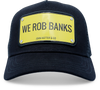 We Rob Banks