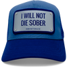 I Will Not Die Sober